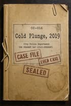 Cold Plunge, 2019 case file cover