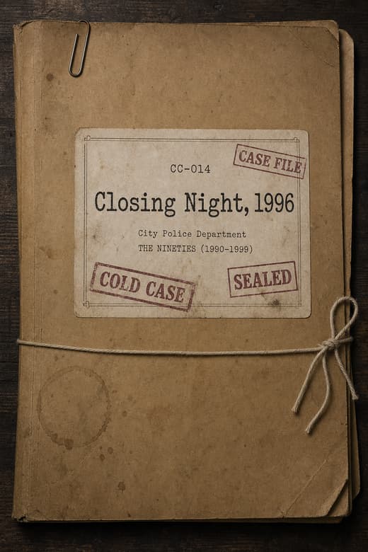 Closing Night, 1996 case file cover